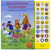 Die Schonsten Kinderlieder, Mit 27 Liedern durch das Jahr [German]