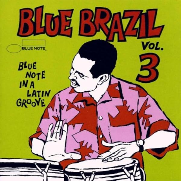 Blue Brazil Vol.1 - Blue Note In A Latin Groove: Amazon.co.uk: CDs