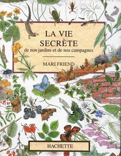 couverture de : La vie secrète de nos jardins et de nos campagnes