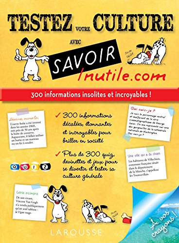 Testez votre culture avec savoir inutile Testez votre culture avec savoir inutile