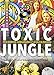 Toxic Jungle