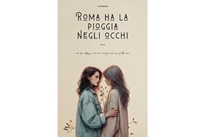 Roma ha la pioggia negli occhi (parte uno)