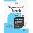 Together with CBSE French Study Material for Class 9 (New Edition 2021-2022)