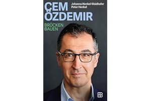 Cem Özdemir: Brücken bauen. Die erste Biografie des bekannten Politikers von zwei renommierten Politikjournalisten