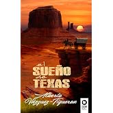 El sue&ntilde;o de Texas (Novelas)