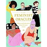 Feminist Oracles: Blaze a trail with advice from 50 iconic women