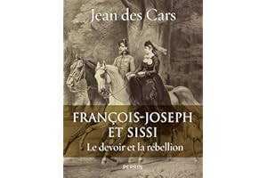 François-Joseph et Sissi: Le devoir et la rébellion