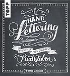 Handlettering: Die Kunst der schönen Buchstaben
