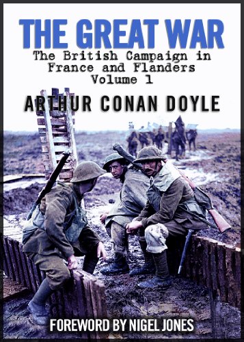 The Great War: 1914, The British Campaign in France and Flanders, Vol. 1