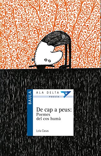 De cap a peus : Poemes del cos humà: 41 (Ala Delta Serie Blava)
