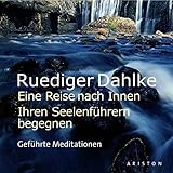 Eine Reise nach Innen: Ihren Seelenführern begegnen: Geführte Meditationen by 