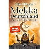 Mekka Deutschland: Die stille Islamisierung