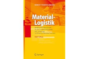 Material-Logistik: Modelle und Algorithmen für die Produktionsplanung und -steuerung in Advanced Planning-Systemen (German Edition)