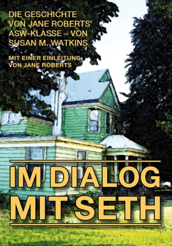 IM DIALOG MIT SETH - Band 1