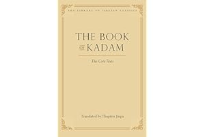 The Book of Kadam: The Core Texts: 2 (Library of Tibetan Classics)