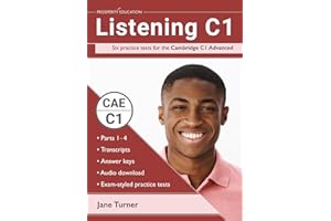 Listening C1: Six practice tests for the Cambridge C1 Advanced: Answers and audio included (Cambridge C1 English)