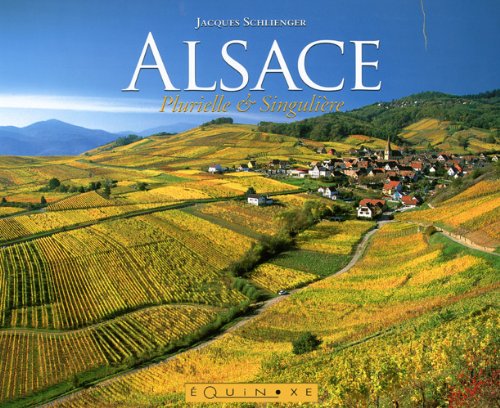 Download Alsace : Plurielle et singulière