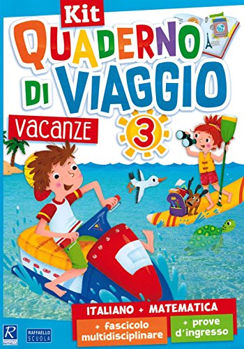 Quaderno di viaggio. Vacanze. Italiano, matematica. Per la Scuola elementare. Con fascicolo delle pr Quaderno di viaggio. Vacanze. Italiano, matematica. Per la Scuola elementare. Con fascicolo delle pr
