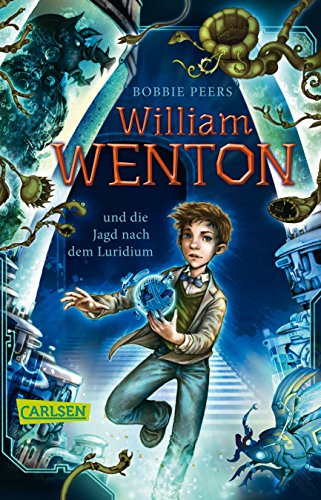 William Wenton 1: William Wenton und die Jagd nach dem Luridium (1)
