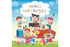 Merci maitresse: petit livre à compléter par votre enfant | cadeau original et personnalisé pour une super maitresse d’école| idéal cadeau de fin d’année.