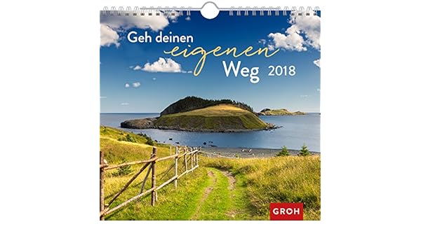Geh Deinen Eigenen Weg 2018 Dekorativer Wandkalender Mit
