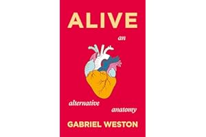 Alive: The Sunday Times bestselling surgeon explores the secret lives of our organs