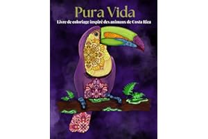 Pura Vida, livre de coloriage inspiré des animaux du Costa Rica: Livre de coloriage inspiré des animaux du Costa Rica