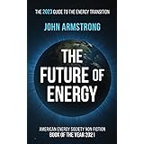 The Future of Energy: The 2023 guide to the energy transition.