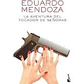 La aventura del tocador de se&ntilde;oras (Biblioteca Eduardo Mendoza)