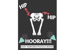 Hip Hip Hooray: 100 Sudoku Puzzles Large Print | Perfect Hip Replacement Surgery Recovery Gift For Women, Men, Teens and Kids - Get Well Soon Activity ... Activities While Recovering From Surgery