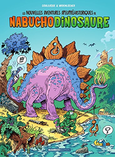 Télécharger LES NOUVELLES AVENTURES APEUPRéHISTORIQUES DE NABUCHODINOSAURE Livre PDF Gratuit