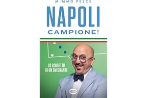 Napoli campione! Lo scudetto di un emigrante