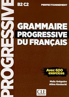 Grammaire Progressive du Français Perfectionnement. Niveau Perfectionnement