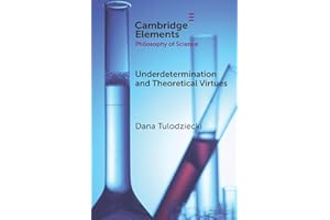 Underdetermination and Theoretical Virtues (Elements in the Philosophy of Science)