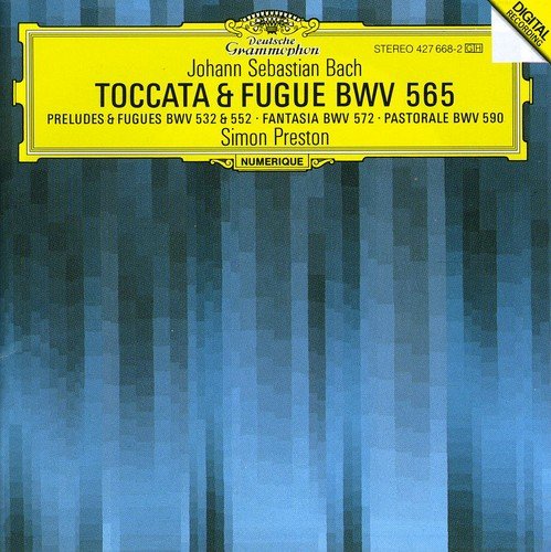 Bach, J.S.: Toccata and Fugue BWV 565; Organ Works BWV 572, 590, 532, 769 & 552