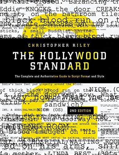 The Hollywood Standard: The Complete and Authoritative Guide to Script Format and Style (Hollywood Standard: the Complete & Authoritative Guide to)