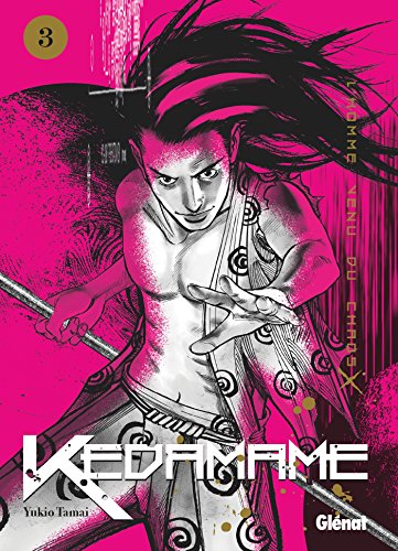 Kedamame l'Homme Venu du Chaos — Tome 3