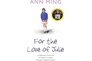 FOR THE LOVE OF JULIE: A nightmare come true. A mother’s courage. A desperate fight for justice.: Now a major 2025 TV series I FOUGHT THE LAW starring Sheridan Smith