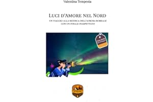 Luci d’Amore nel Nord: un viaggio alla ricerca dell’aurora boreale con un finale inaspettato