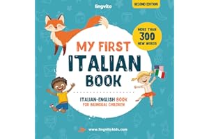 My First Italian Book. Italian-English Book for Bilingual Children: Italian-English children's book with illustrations for kids. A great educational ... Italian bilingual book featuring first words