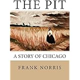 The Pit: A Story of Chicago