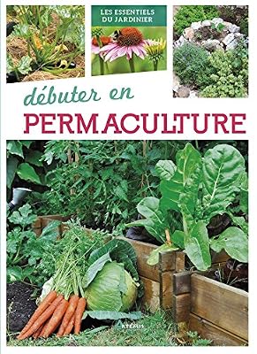 Artémis Débuter en permaculture