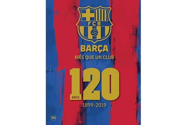 Barça: Més que un club (Catalan Edition): 120 anys 1899-2019