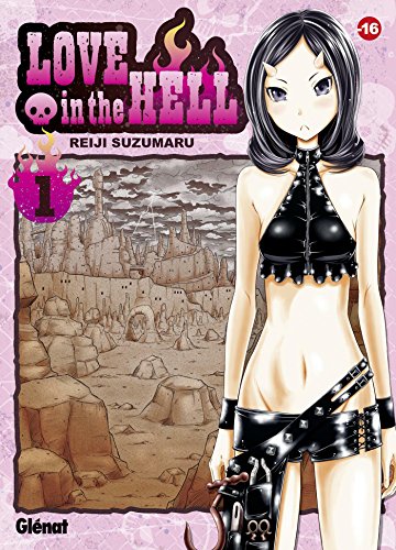 Love in the Hell — Tome 1