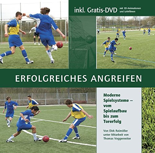 Download Erfolgreiches Angreifen: Moderne Spielsysteme - vom Spielaufbau bis zum Torerfolg (mit 1 DVD) Download Erfolgreiches Angreifen: Moderne Spielsysteme - vom Spielaufbau bis zum Torerfolg (mit 1 DVD)