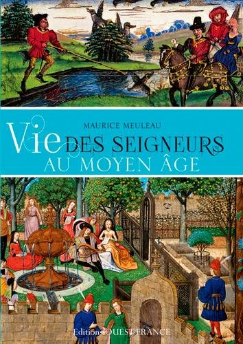 Télécharger Vie des seigneurs au temps de la féodalité PDF Lire En Ligne Télécharger Vie des seigneurs au temps de la féodalité PDF Lire En Ligne