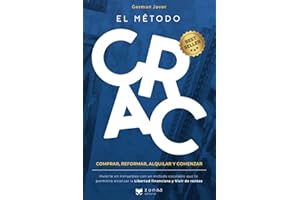 EL MÉTODO CRAC: Invierte en inmuebles y alcanza la libertad financiera con las rentas de alquiler