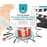 Educaci&oacute;n Pl&aacute;stica, Visual y Audiovisual. Graphos A. Cuaderno de trabajo - 9788448626143