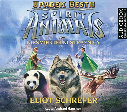Preisvergleich Produktbild Spirit Animals Upadek Bestii Tom 1 Niesmiertelni Straznicy