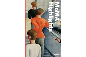 MoMA Highlights: 375 works from The Museum of Modern Art New York